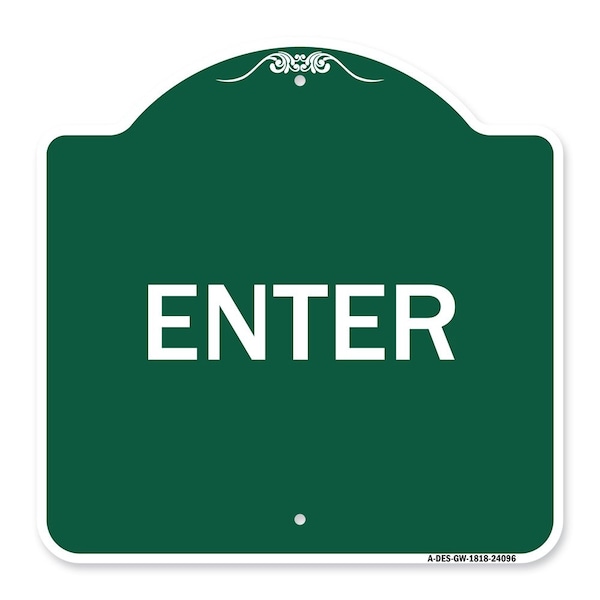 Signmission Designer Series Sign-Enter Sign Enter, Green & White Aluminum Sign, 18" x 18", GW-1818-24096 A-DES-GW-1818-24096 - main